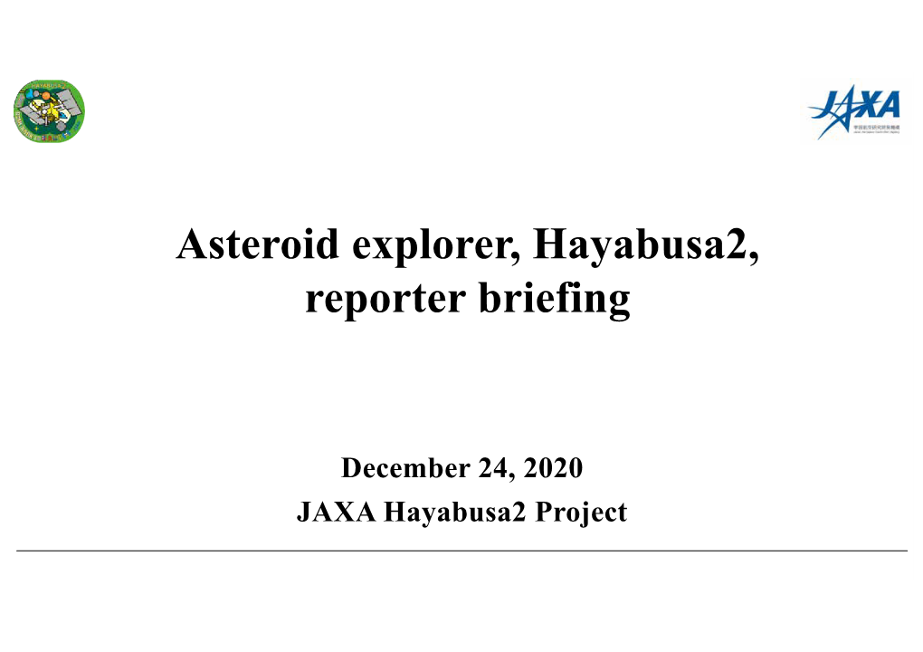 Asteroid Explorer, Hayabusa2, Reporter Briefing