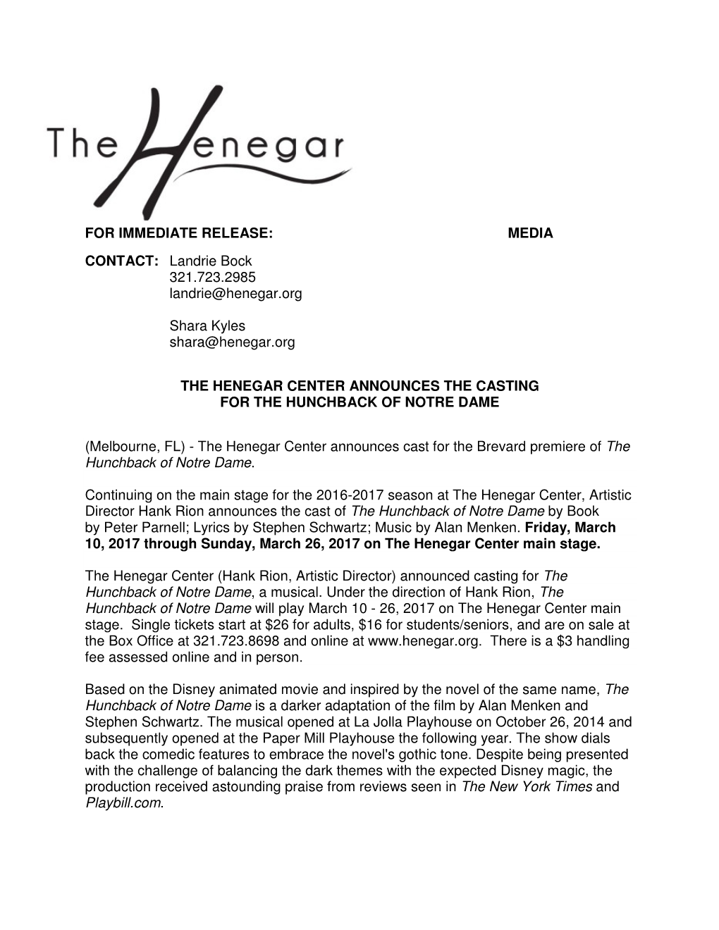 FOR IMMEDIATE RELEASE: MEDIA CONTACT: Landrie Bock 321.723.2985 Landrie@Henegar.Org Shara Kyles Shara@Henegar.Org the HENEGAR C