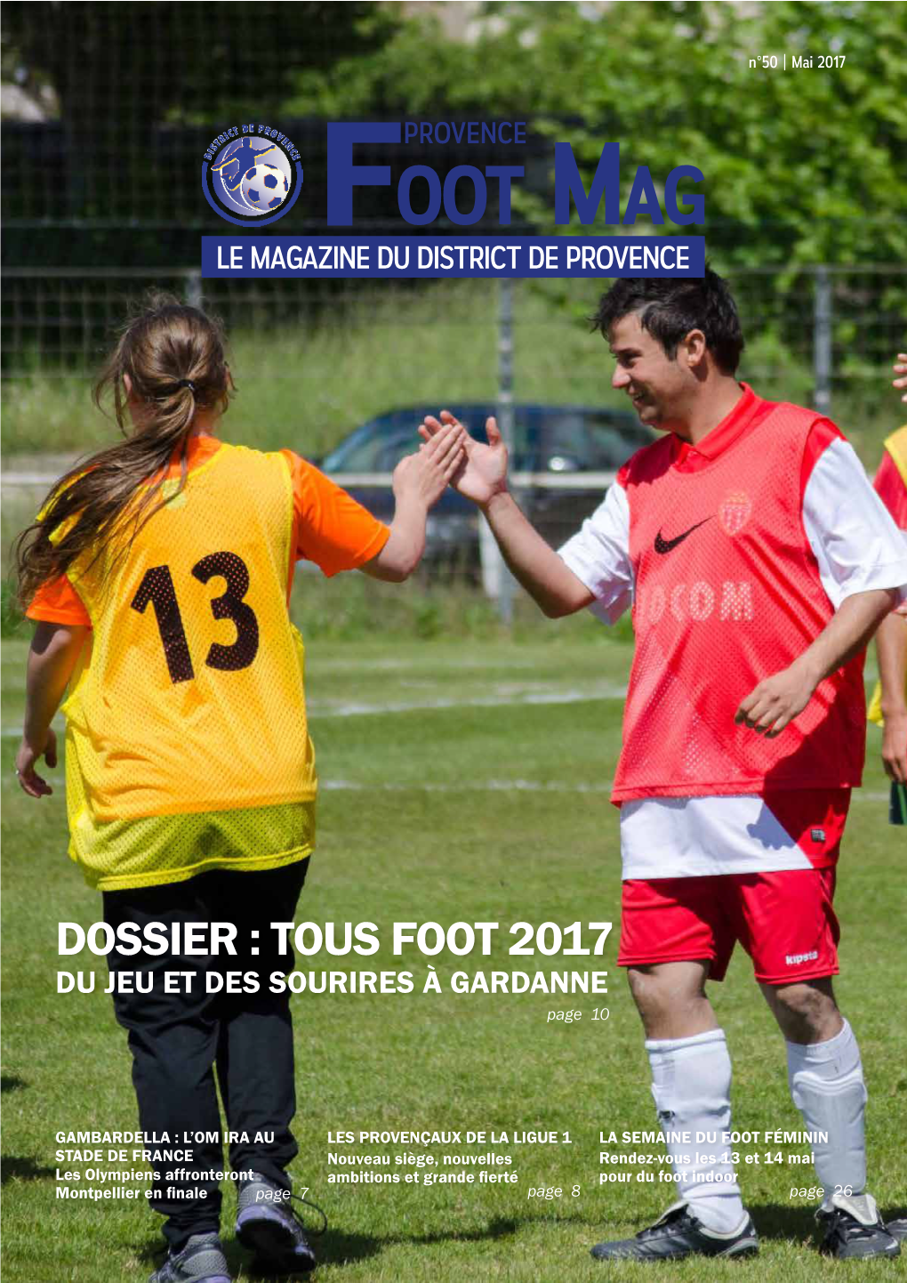 Oot Mag LE MAGAZINE DU DISTRICT DE PROVENCE