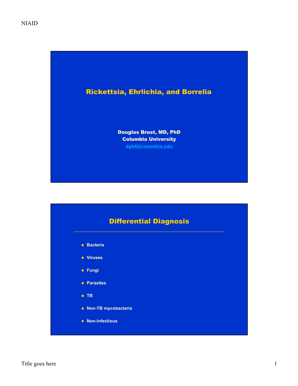 Rickettsia, Ehrlichia, and Borrelia Differential Diagnosis
