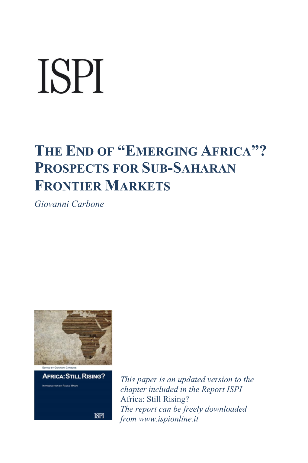 “EMERGING AFRICA”? PROSPECTS for SUB-SAHARAN FRONTIER MARKETS Giovanni Carbone