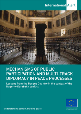 Mechanisms of Public Participation and Multi-Track Diplomacy in Peace Processes Lessons from the Basque Country in the Context of the Nagorny Karabakh Conflict