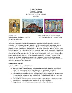 Orthodox Christianity University of Pittsburgh Spring Term AY 2018-19 RELGST 1135 – 1150/SLAV 1135-1010 CRN: 25661