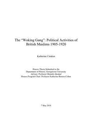 The “Woking Gang”: Political Activities of British Muslims 1905-1920