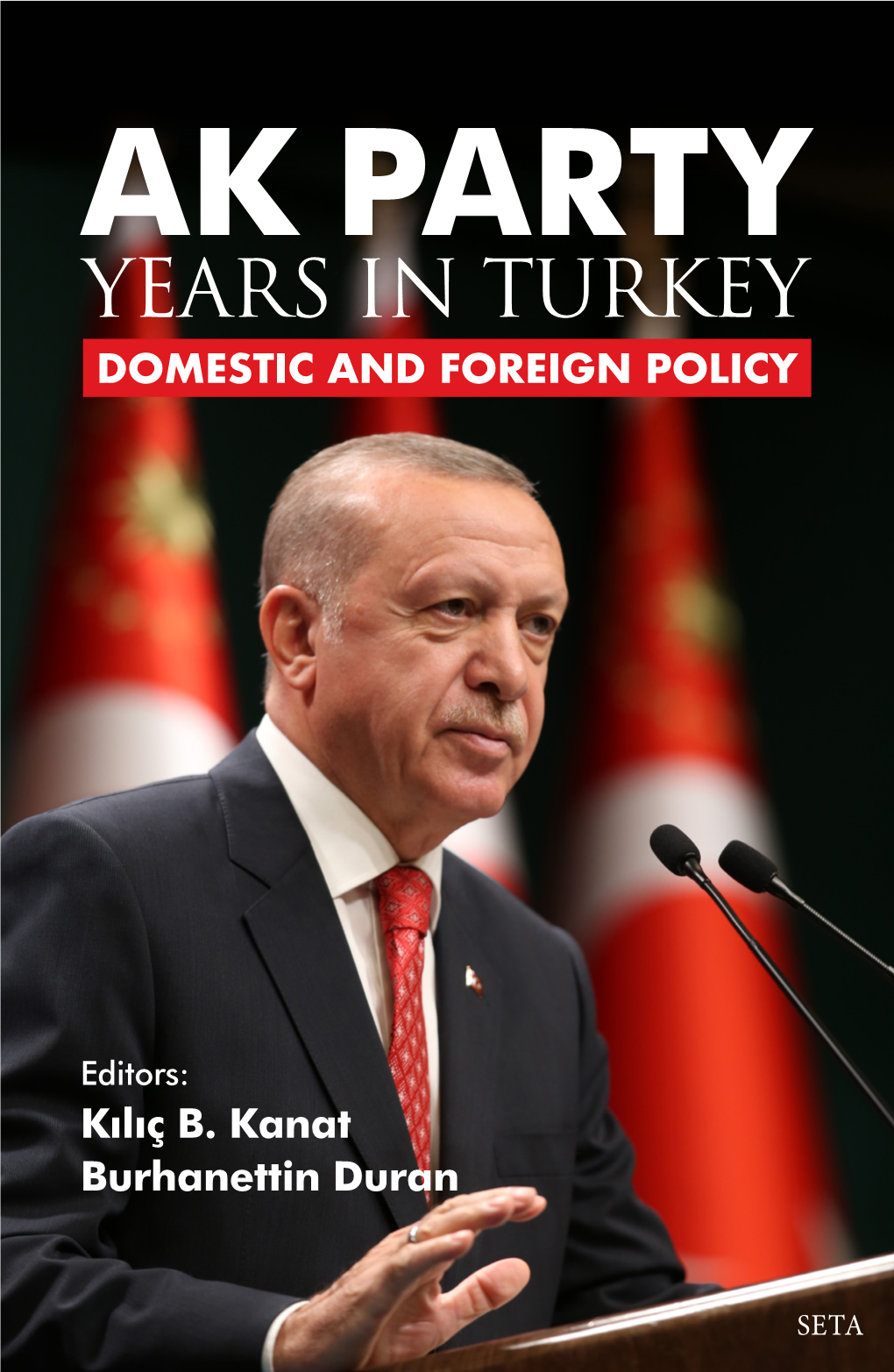 Years in Turkey Domestic and Foreign Policy