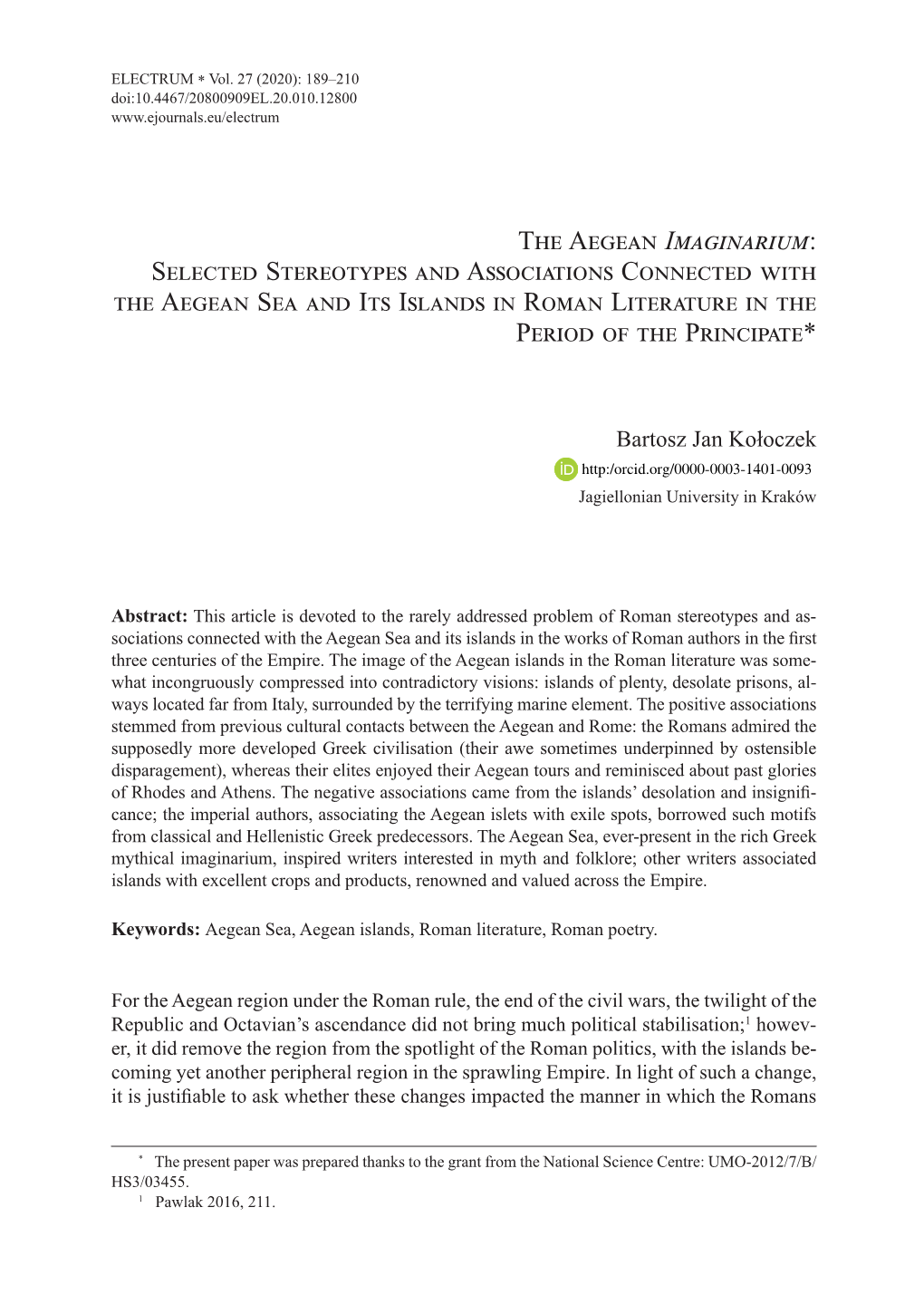 The Aegean Imaginarium: Selected Stereotypes and Associations Connected with the Aegean Sea and Its Islands in Roman Literature in the Period of the Principate*