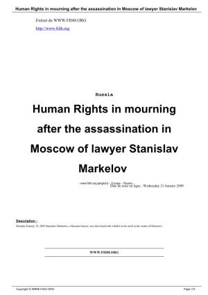 Human Rights in Mourning After the Assassination in Moscow of Lawyer Stanislav Markelov