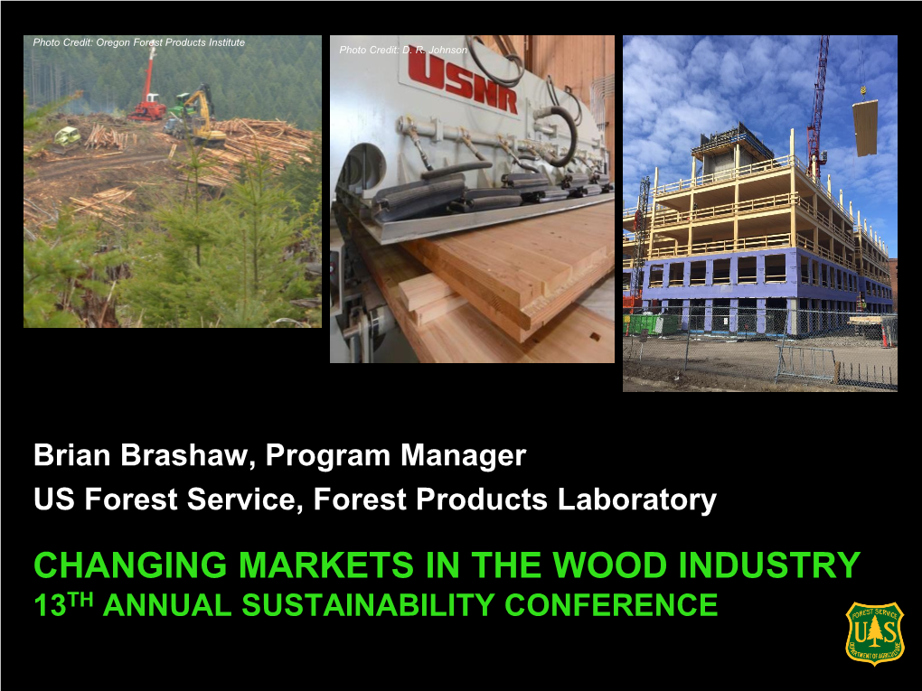 Changing Markets in the Wood Industry 13Th Annual Sustainability Conference