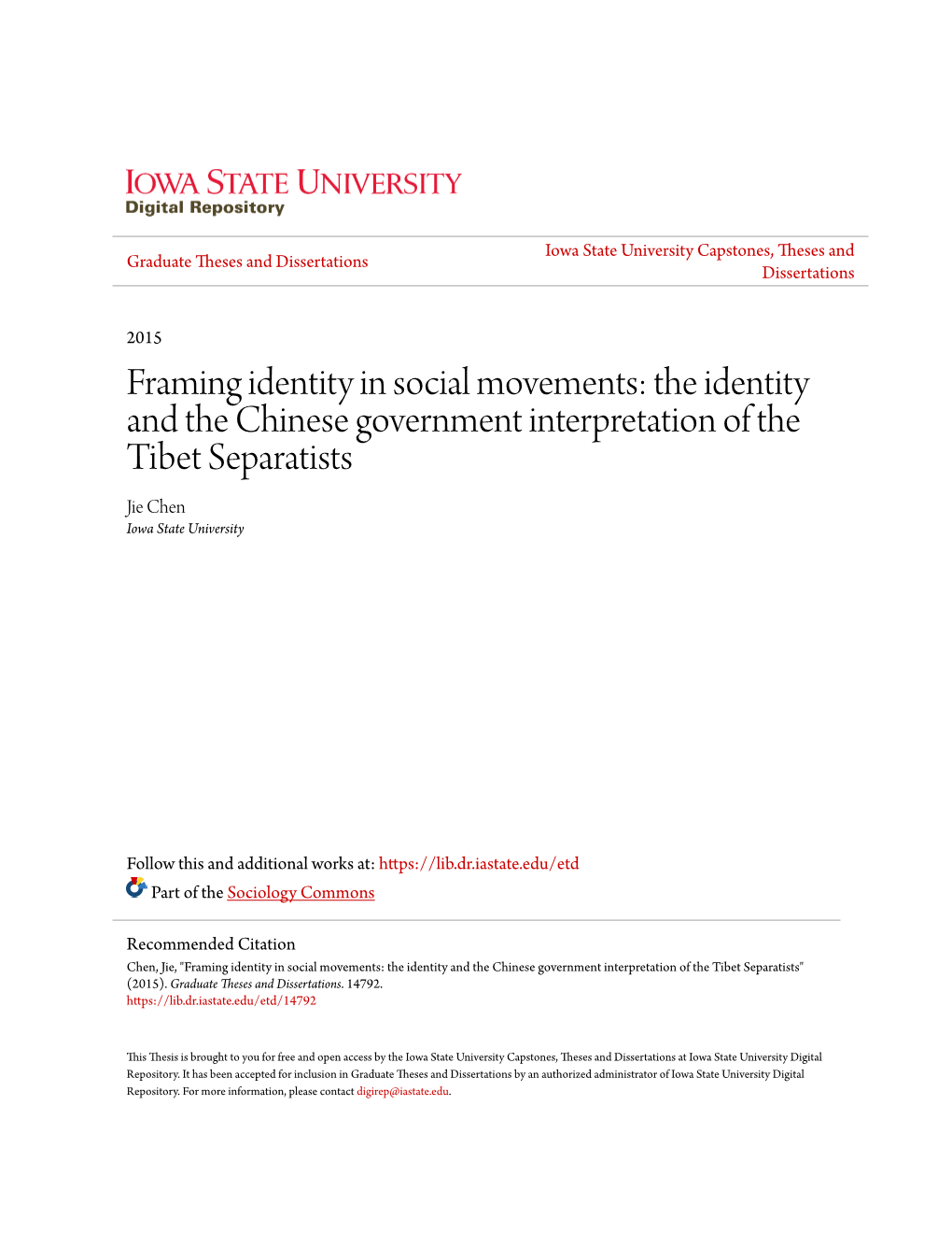 Framing Identity in Social Movements: the Identity and the Chinese Government Interpretation of the Tibet Separatists Jie Chen Iowa State University