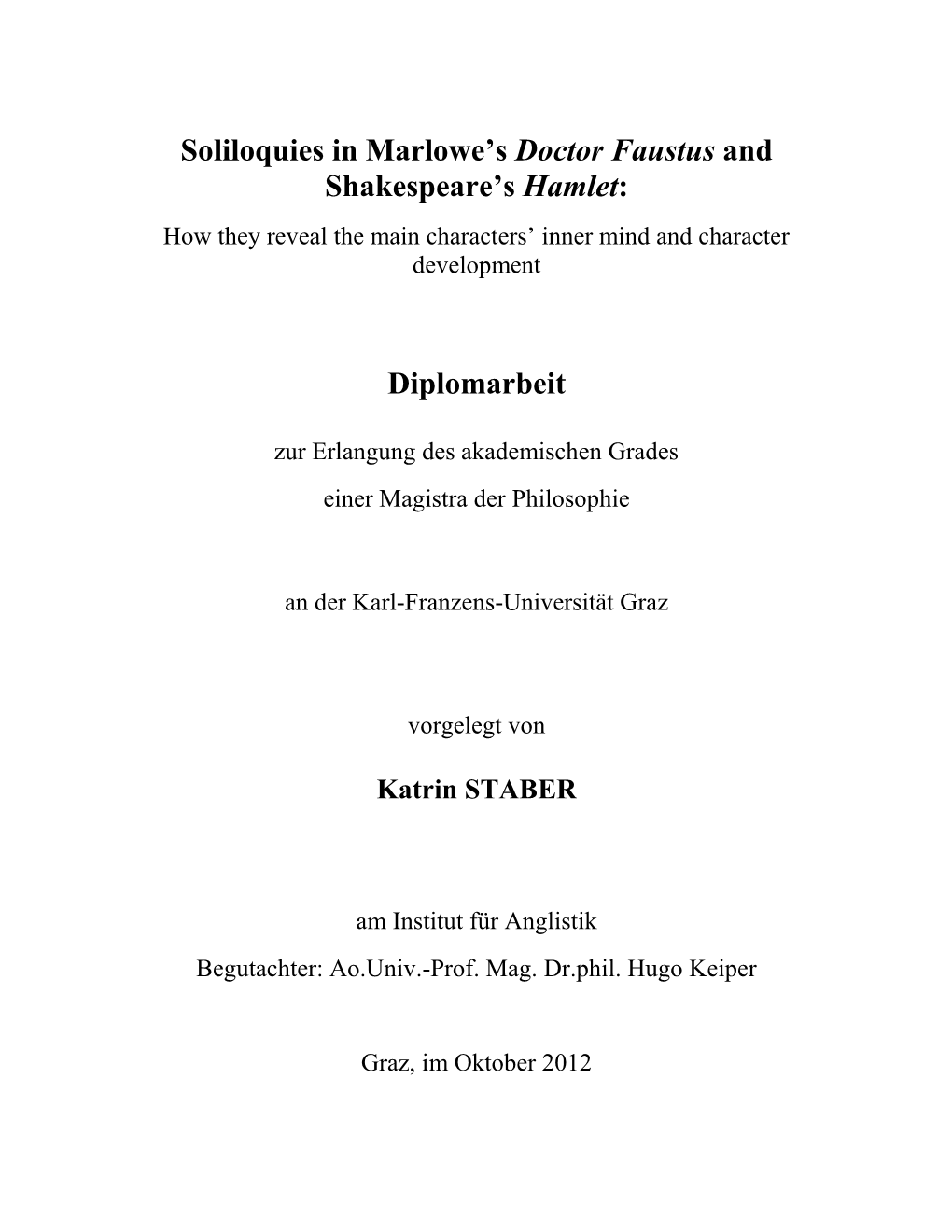 Soliloquies in Marlowe's Doctor Faustus and Shakespeare's Hamlet