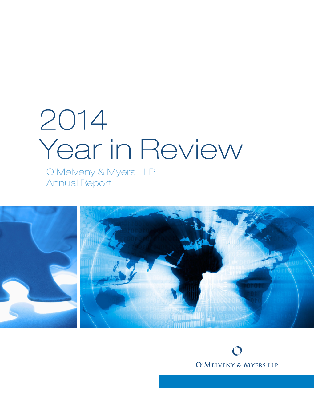 2014 Year in Review O’Melveny & Myers LLP Annual Report