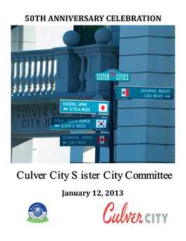 Culver City City Council Established the Culver City Sister City Commi� Ee (CCSCC) for the Cultural Be� Erment of the City and Its People