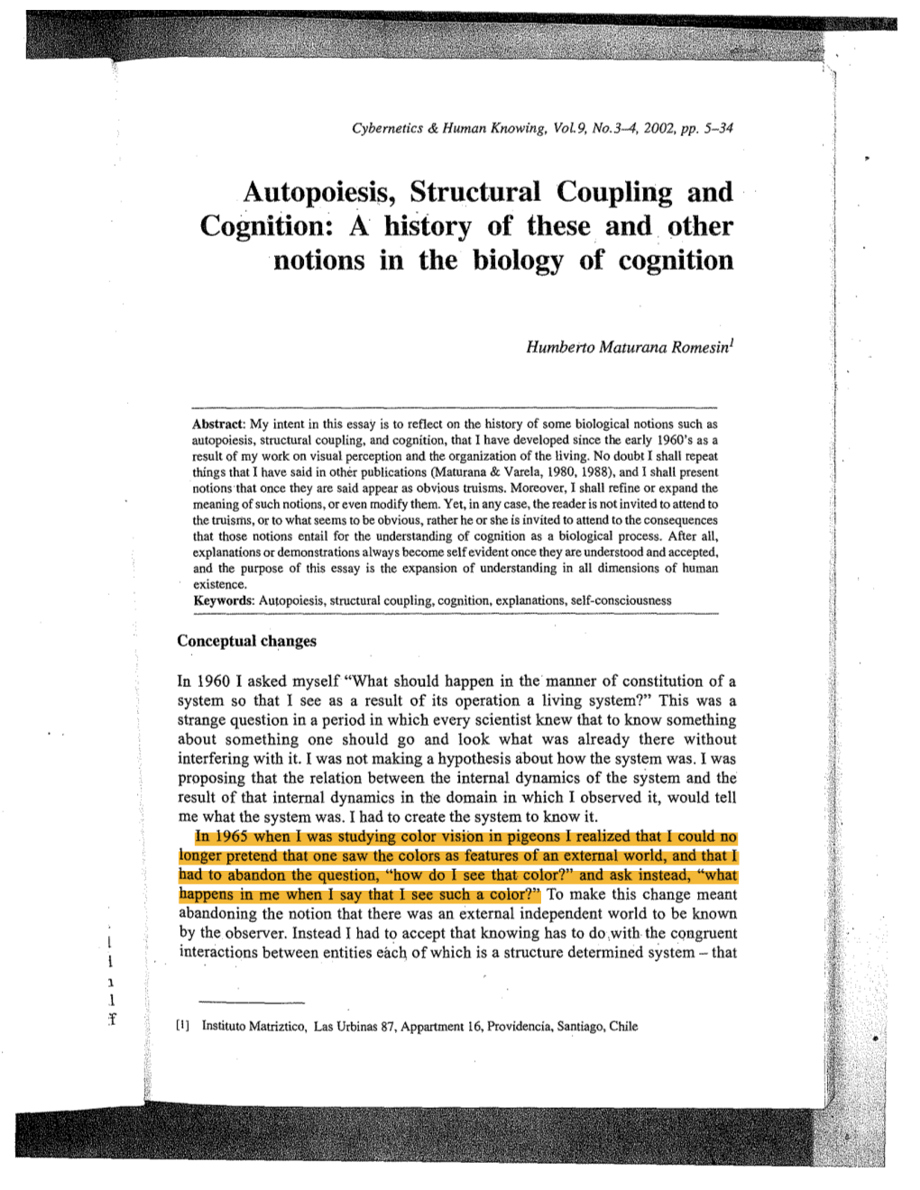 Autopoiesis, Structural Coupling and Cognition: a History of These. And