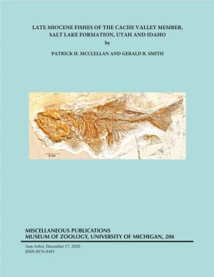 LATE MIOCENE FISHES of the CACHE VALLEY MEMBER, SALT LAKE FORMATION, UTAH and IDAHO By