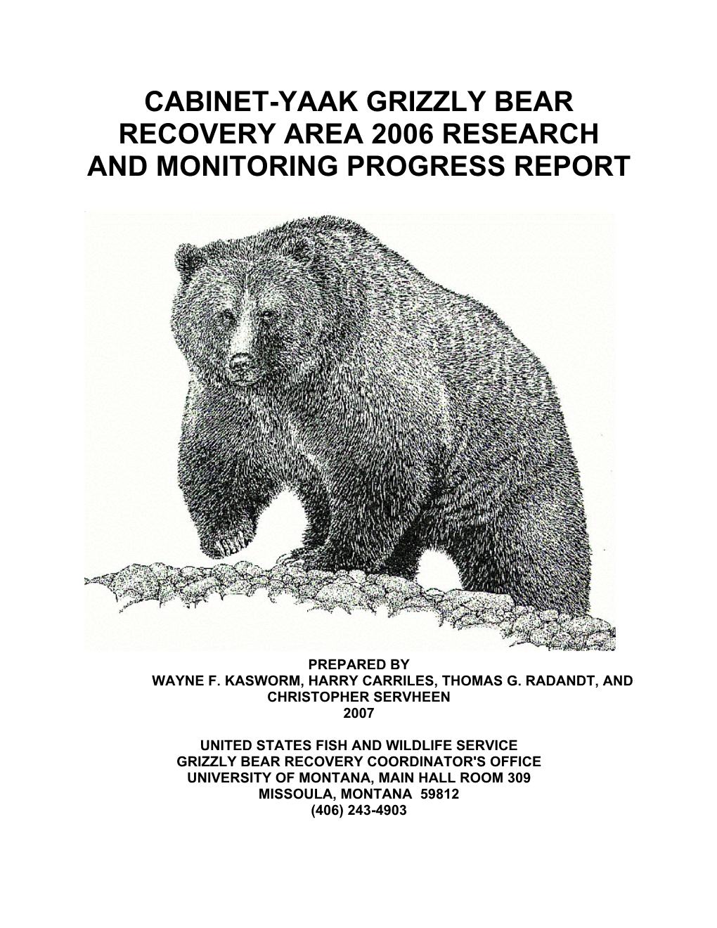 Cabinet-Yaak Grizzly Bear Recovery Area 2006 Research and Monitoring Progress Report