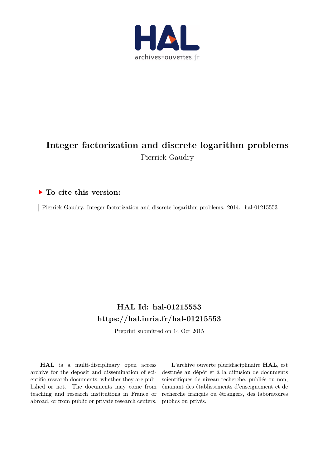 Integer Factorization and Discrete Logarithm Problems Pierrick Gaudry