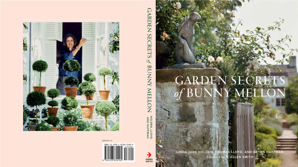 GARDEN SECRETS of BUNNY MELLON HOLDEN, LLOYD, and HUFFMAN