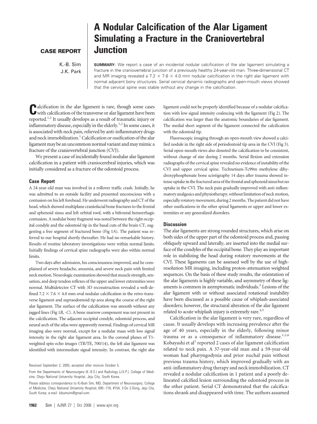 A Nodular Calcification of the Alar Ligament Simulating a Fracture in the Craniovertebral CASE REPORT Junction