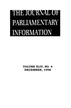 Volume Xliv, No. 4 December, 1998 the Journal of Parliamentary Information