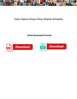 Cairo Opera House Omar Khairat Schedule
