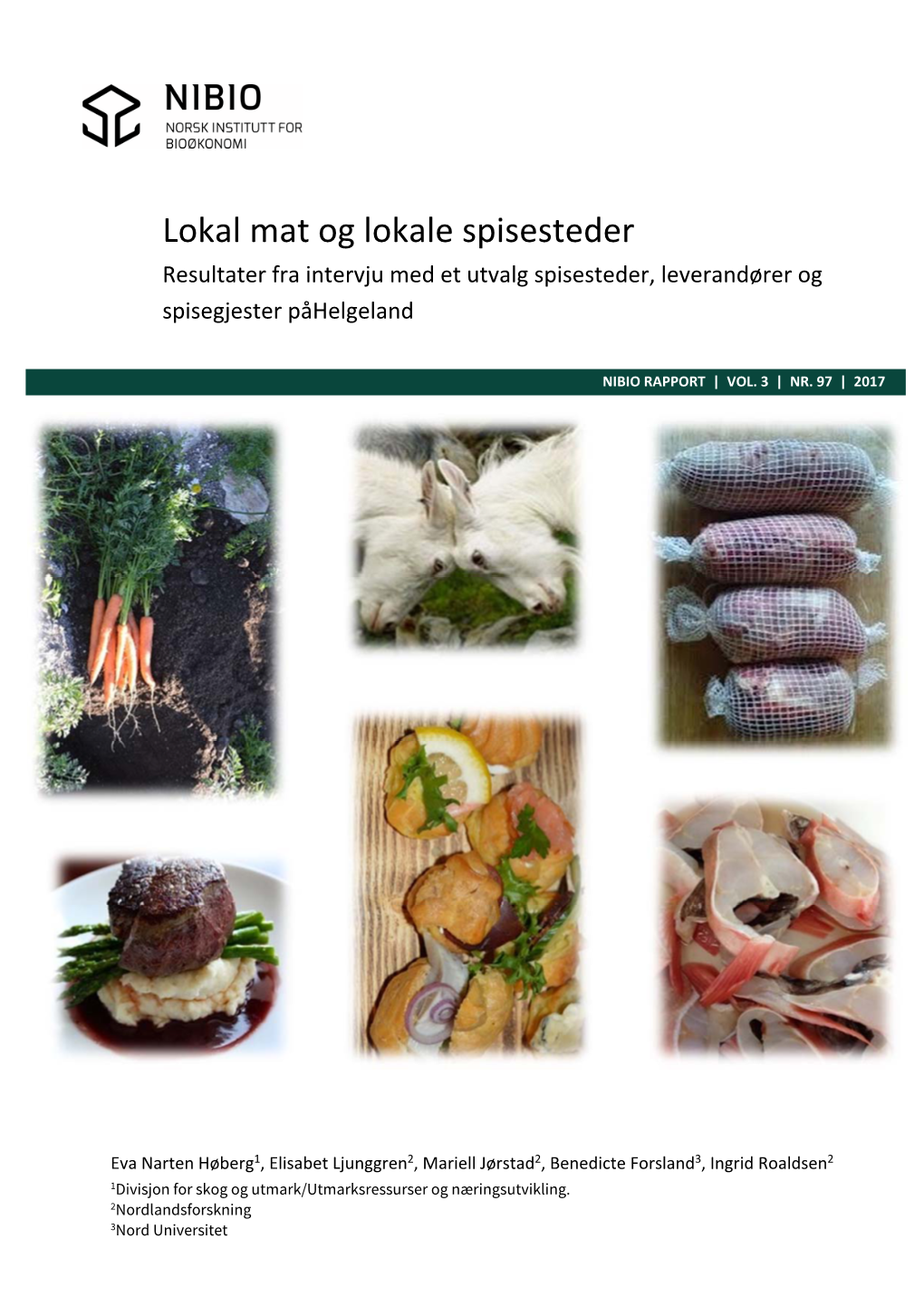 Lokal Mat Og Lokale Spisesteder Resultater Fra Intervju Med Et Utvalg Spisesteder, Leverandører Og Spisegjester Påhelgeland