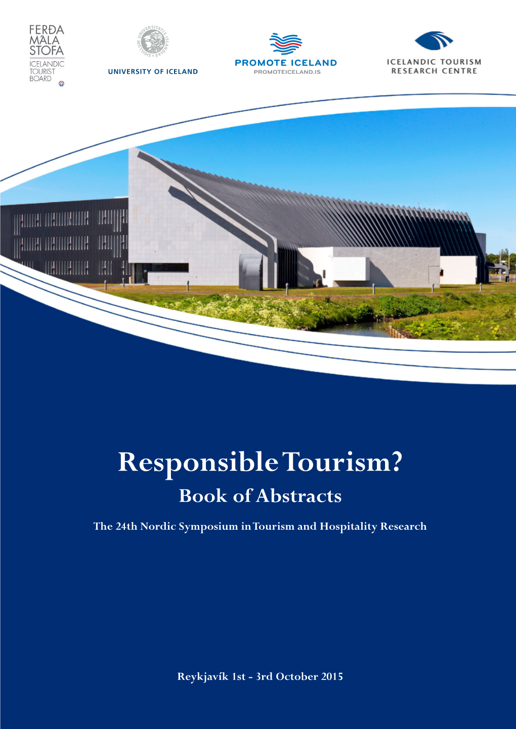 Responsible Tourism? Book of Abstracts