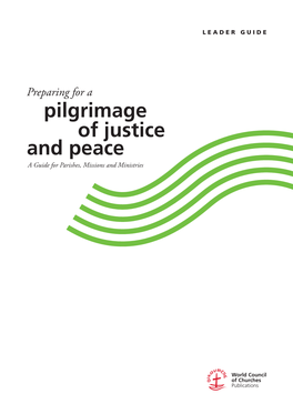 Pilgrimage of Justice and Peace a Guide for Parishes, Missions and Ministries