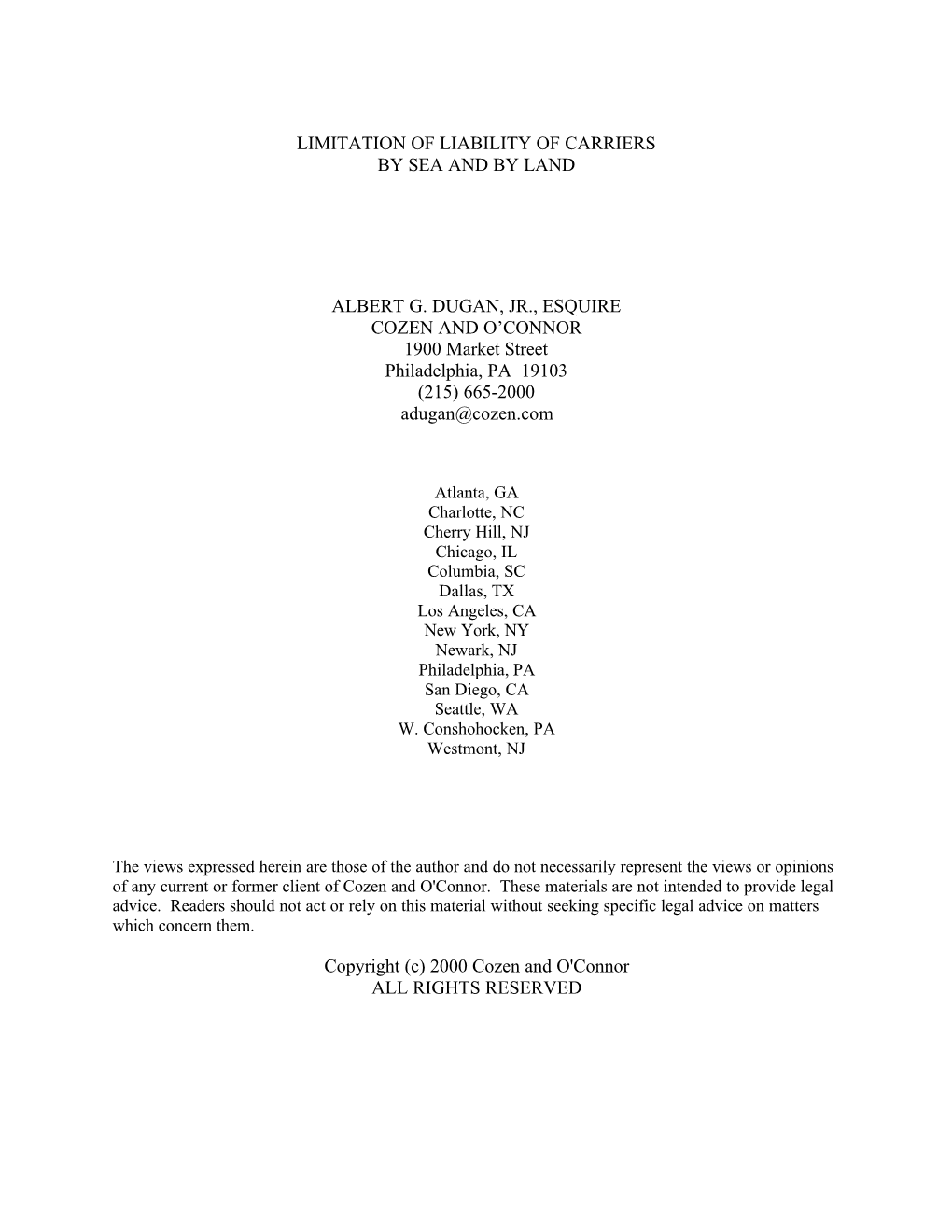 LIMITATION of LIABILITY of CARRIERS by SEA and by LAND ALBERT G. DUGAN, JR., ESQUIRE COZEN and O'connor 1900 Market Street