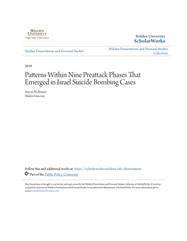 Patterns Within Nine Preattack Phases That Emerged in Israel Suicide Bombing Cases Aaron Richman Walden University