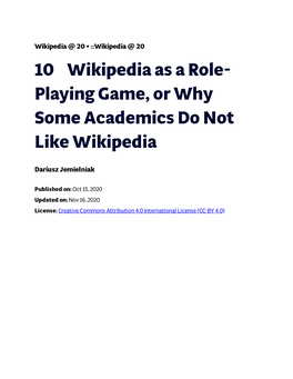 10€€€€Wikipedia As a Role-Playing Game, Or Why Some Academics Do Not Like Wikipedia