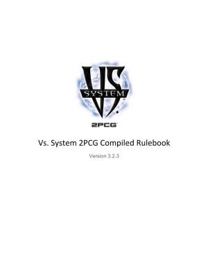 Vs. System 2PCG Compiled Rulebook