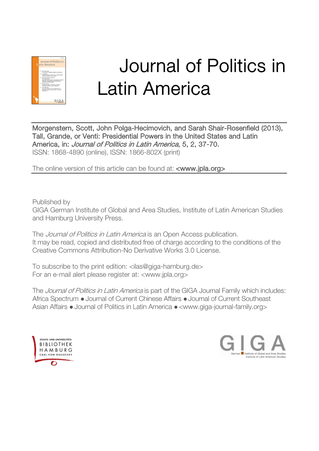 Presidential Powers in the United States and Latin America, In: Journal of Politics in Latin America, 5, 2, 37-70