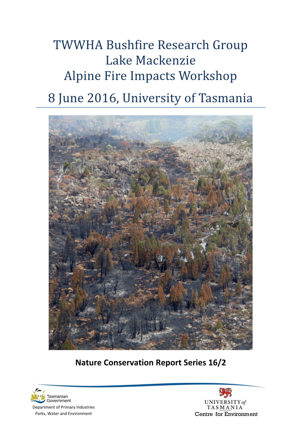TWWHA Bushfire Research Group Lake Mackenzie Alpine Fire Impacts Workshop