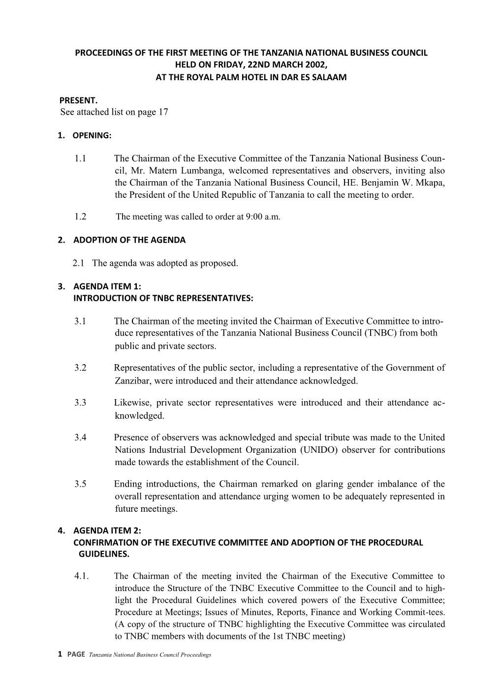 Proceedings of the First Meeting of the Tanzania National Business Council Held on Friday, 22Nd March 2002, at the Royal Palm Hotel in Dar Es Salaam