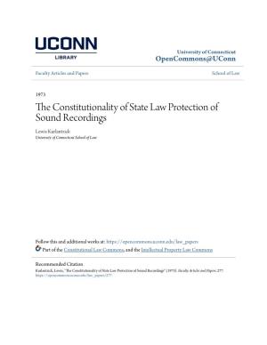 THE CONSTITUTIONALITY of STATE LAW PROTECTION of SOUND RECORDINGS* by Lewis S