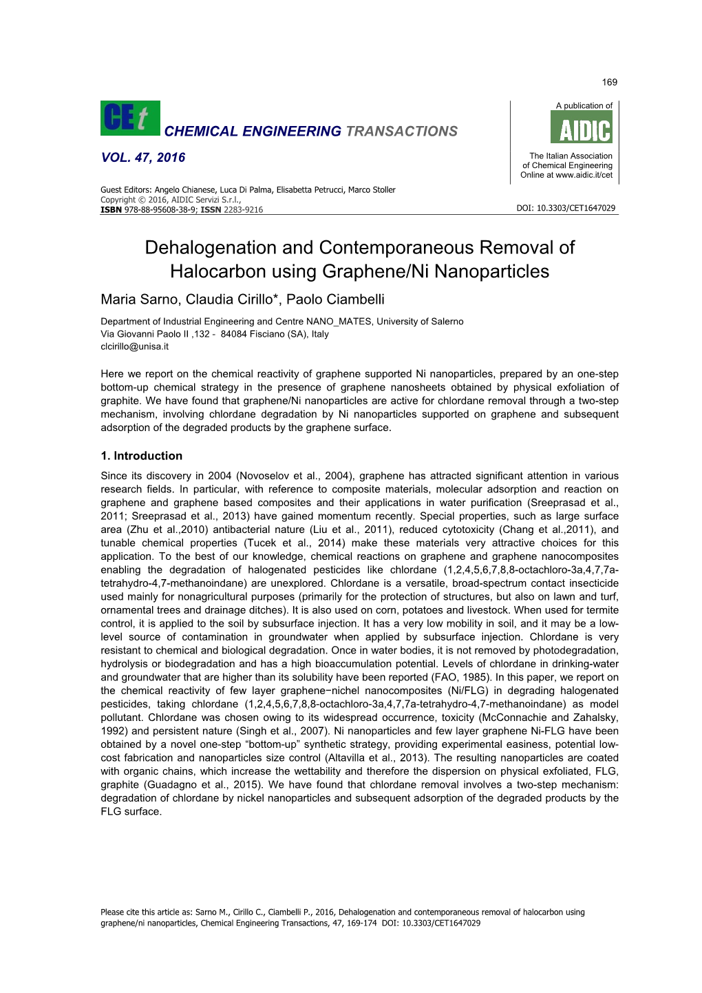 Dehalogenation and Contemporaneous Removal Of