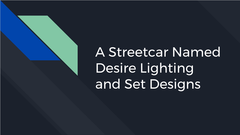 A Streetcar Named Desire Lighting and Set Designs