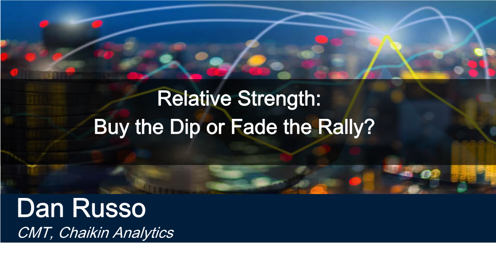 Relative Strength: Buy the Dip Or Fade the Rally?