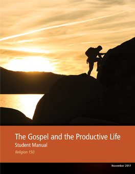 The Gospel and the Productive Life Student Manual Religion 150