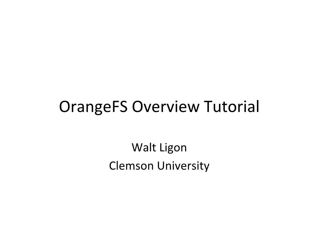 Orangefs Overview Tutorial.Pptx