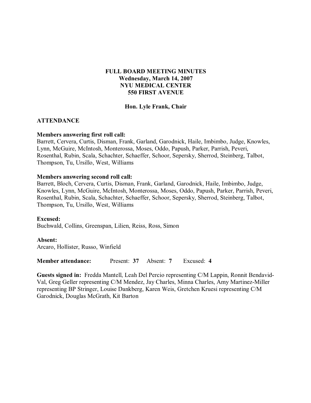 FULL BOARD MEETING MINUTES Wednesday, March 14, 2007 NYU MEDICAL CENTER 550 FIRST AVENUE