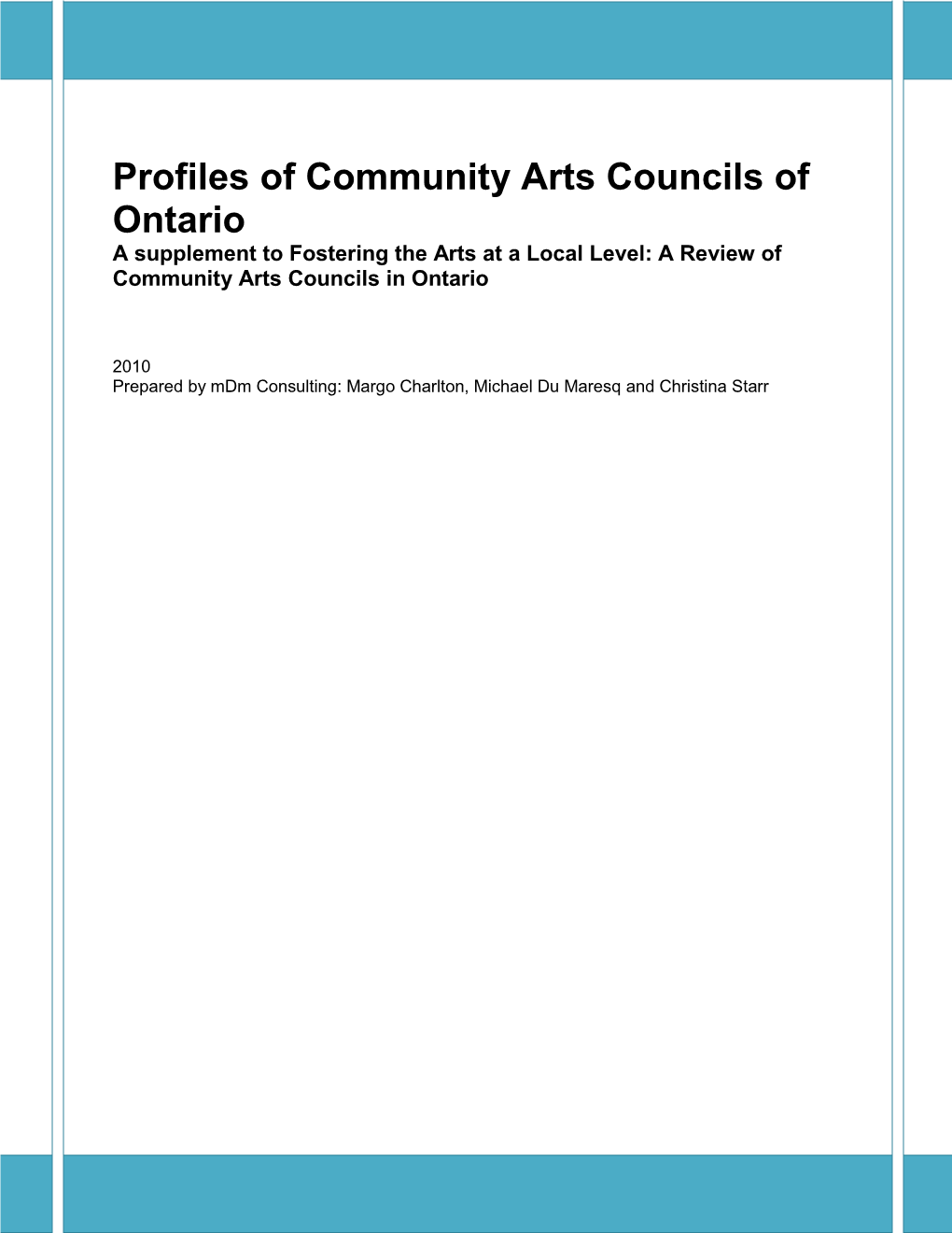 Profiles of Community Arts Councils of Ontario a Supplement to Fostering the Arts at a Local Level: a Review of Community Arts Councils in Ontario