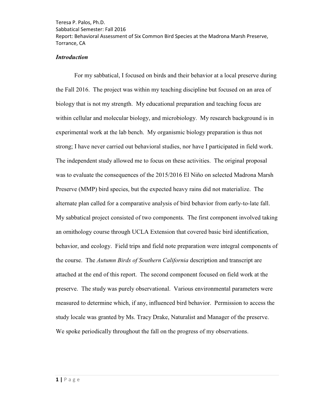 Teresa P. Palos, Ph.D. Sabbatical Semester: Fall 2016 Report: Behavioral Assessment of Six Common Bird Species at the Madrona Marsh Preserve, Torrance, CA