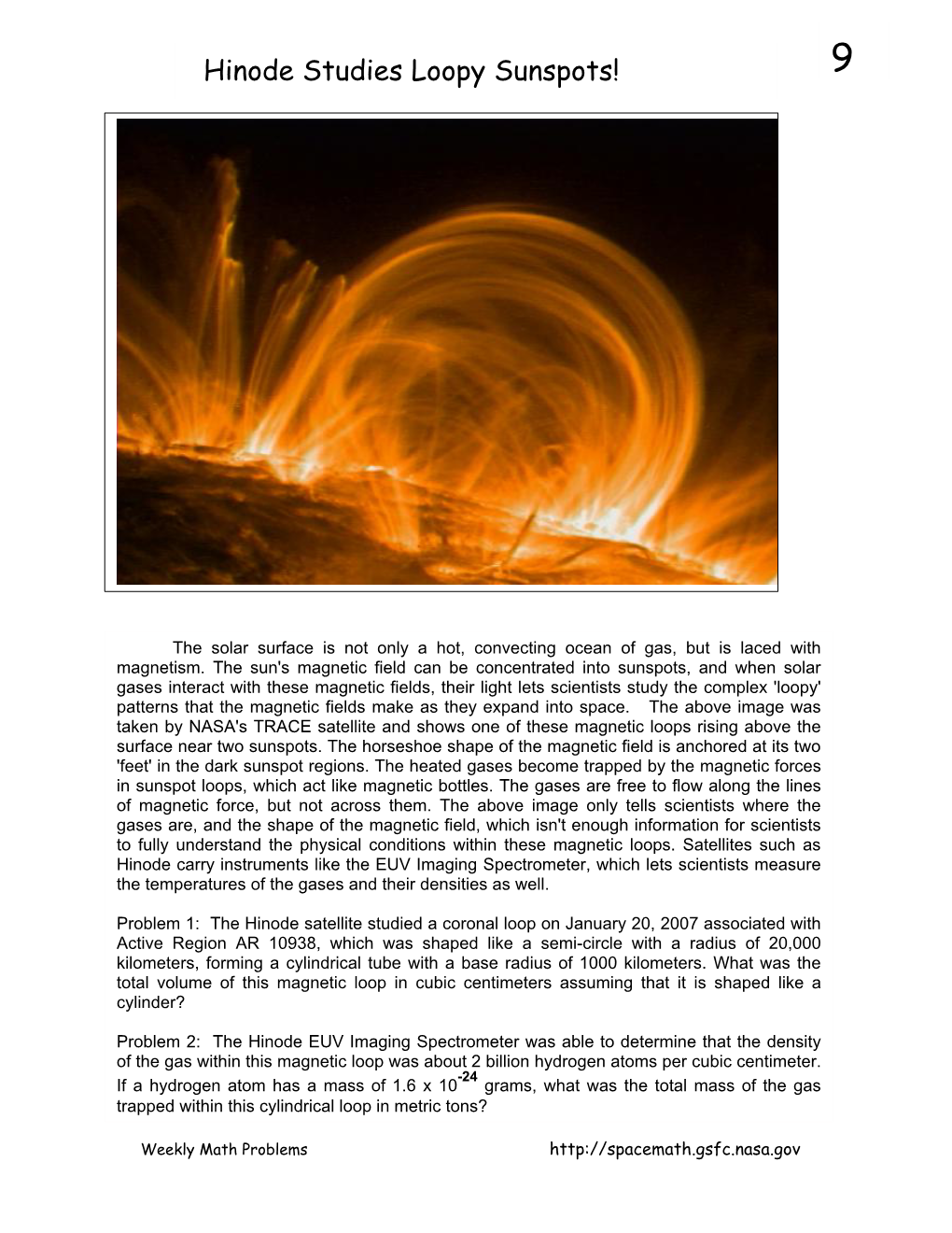 Hinode Studies Loopy Sunspots! 9