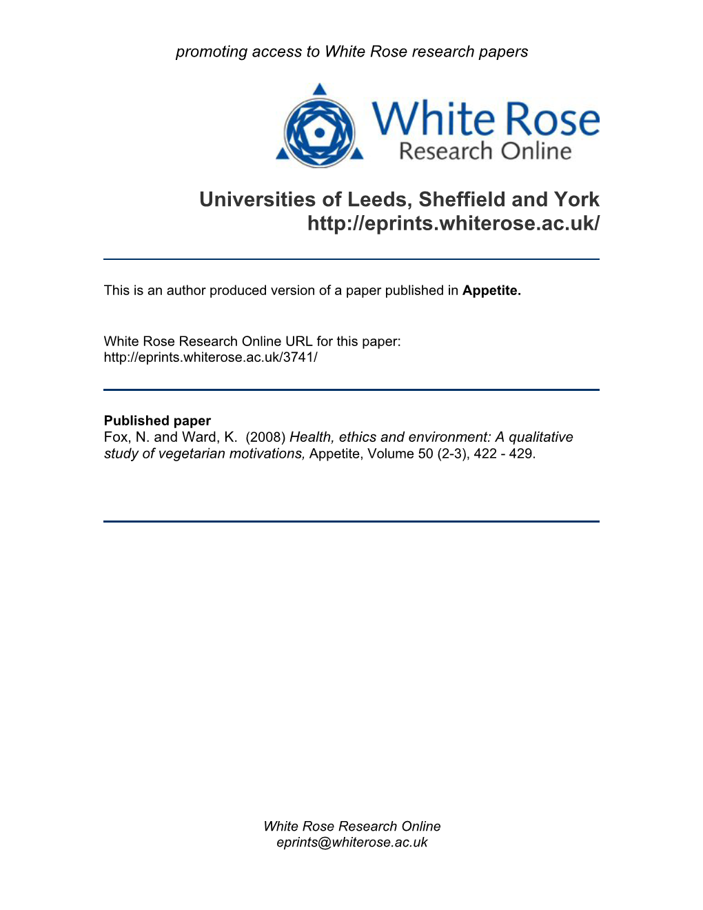 A Qualitative Study of Vegetarian Motivations, Appetite, Volume 50 (2-3), 422 - 429