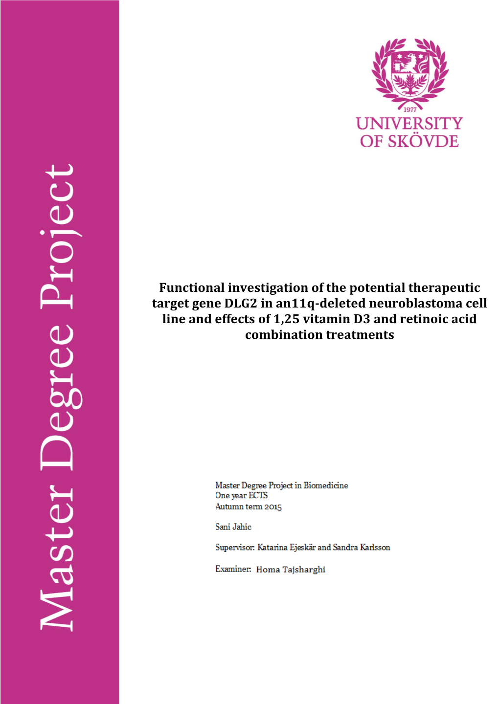 Functional Investigation of the Potential Therapeutic Target Gene