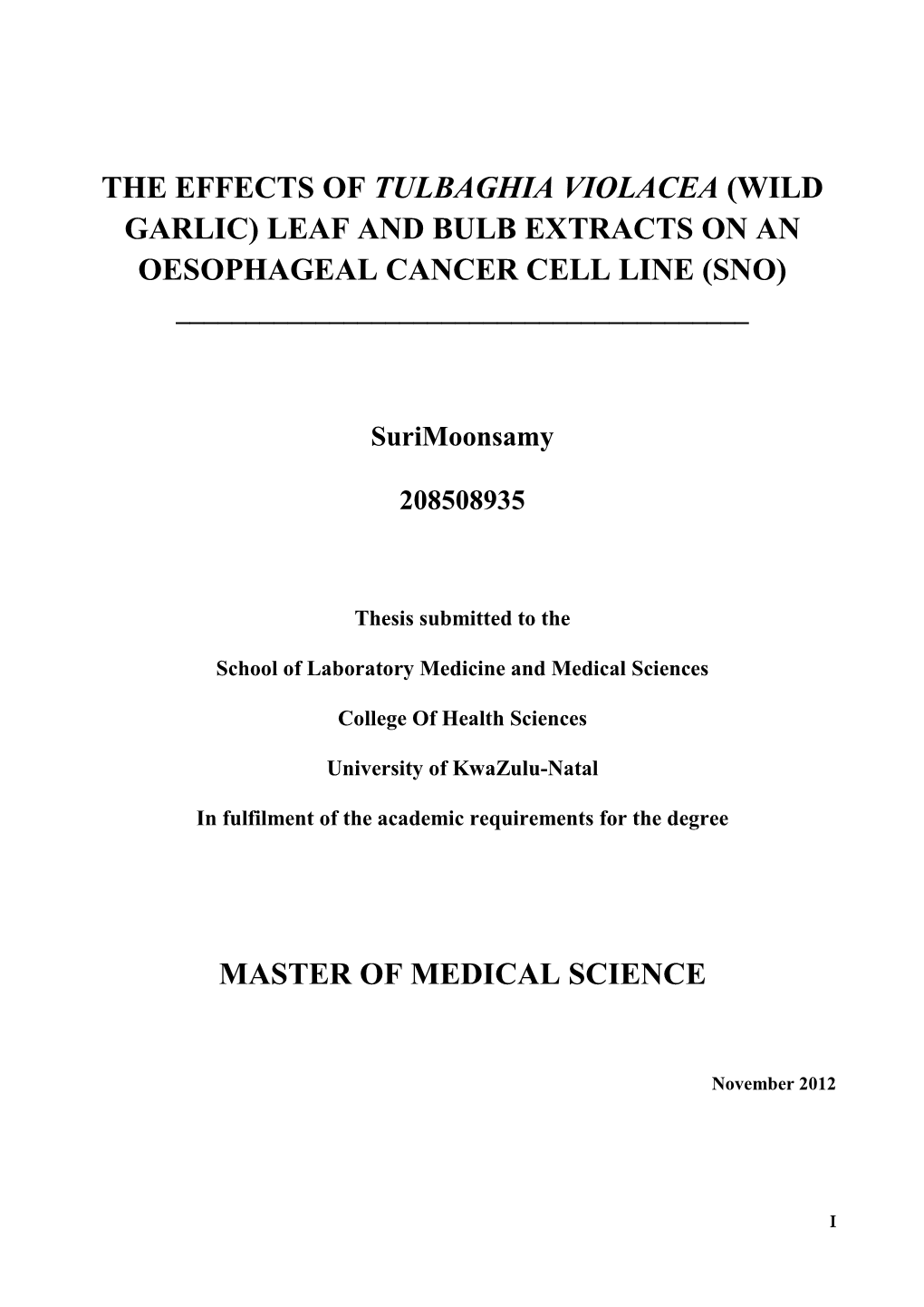 The Effects of Tulbaghia Violacea (Wild Garlic) Leaf and Bulb Extracts on an Oesophageal Cancer Cell Line (Sno) ______