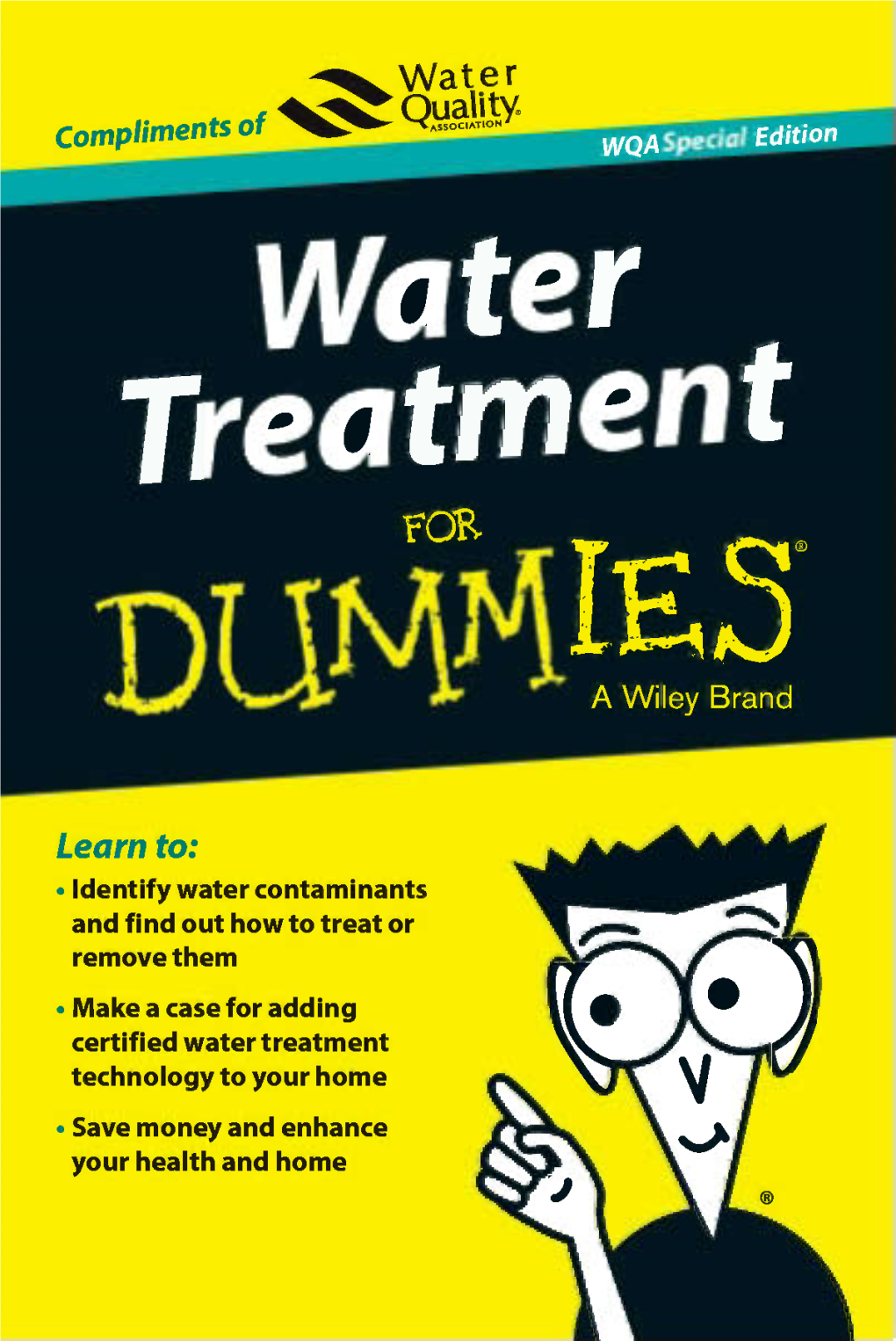 Water Treatment for Dummies® , WQA Special Edition Published by John Wiley & Sons, Inc