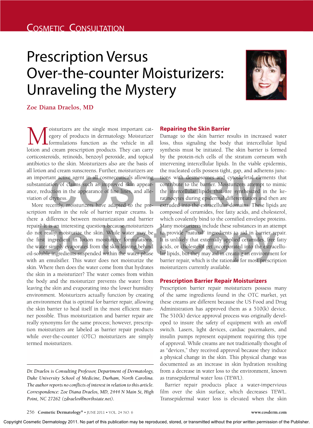 Prescription Versus Over-The-Counter Moisturizers: Unraveling the Mystery Zoe Diana Draelos, MD