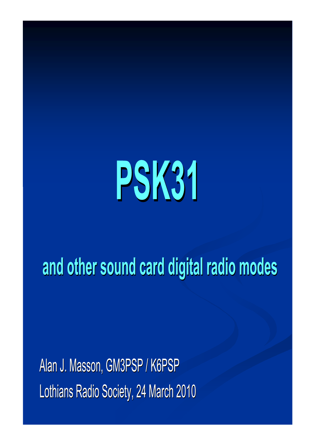 PSK31 Lecture 2010-03-24 For